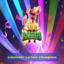 simulador sorteio champions